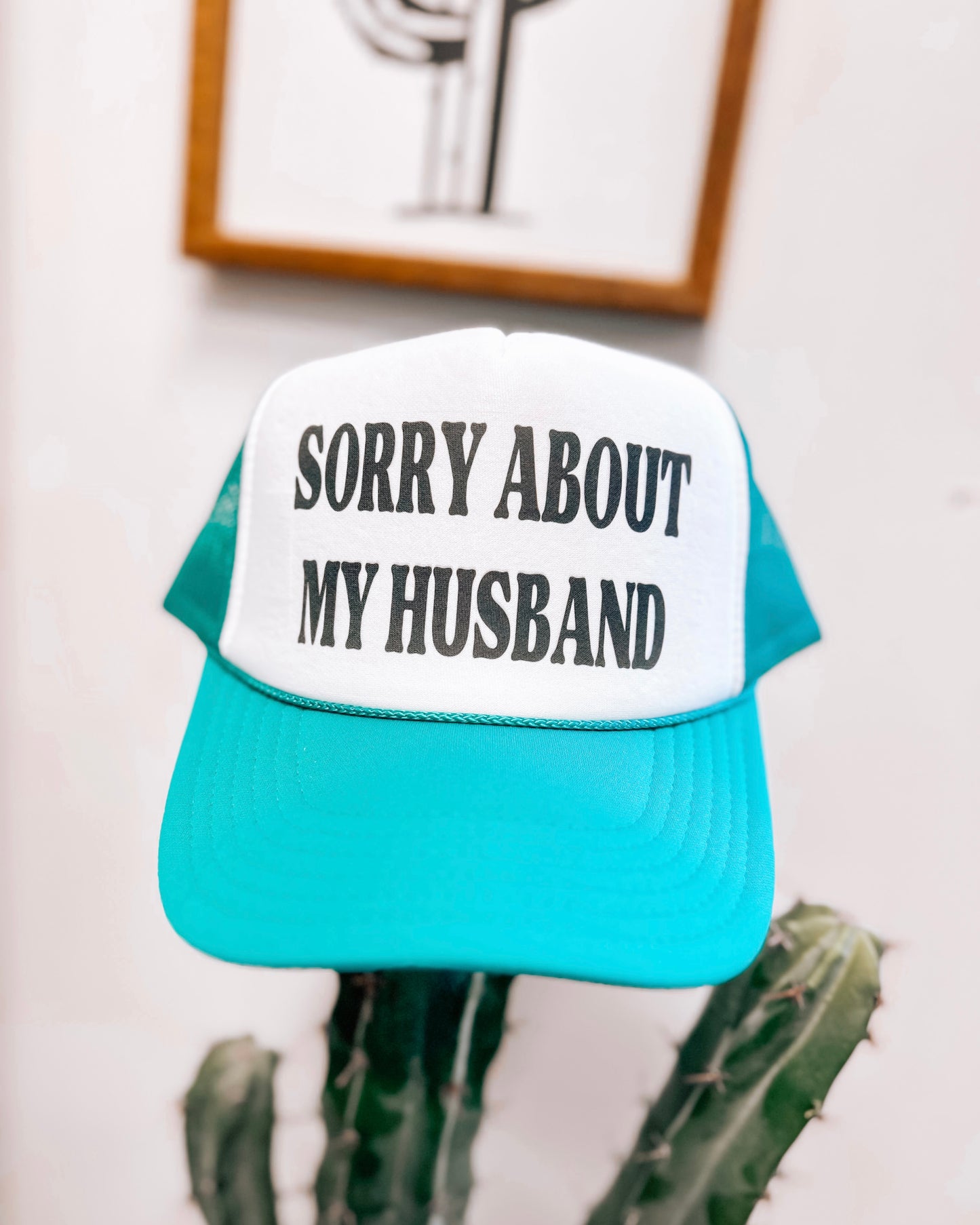 SORRY ABOUT MY HUSBAND