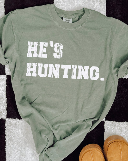 He’s Hunting Tee